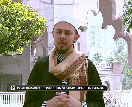 Islah Ramadan: Puasa bukan sekadar lapar dan dahaga