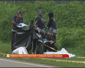 Mayat warga emas ditemui maut dengan kesan tikaman