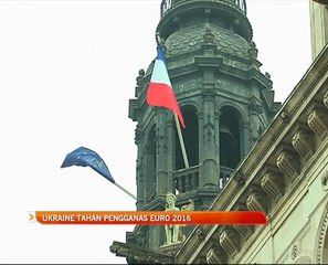 Ukraine tahan pengganas Euro 2016