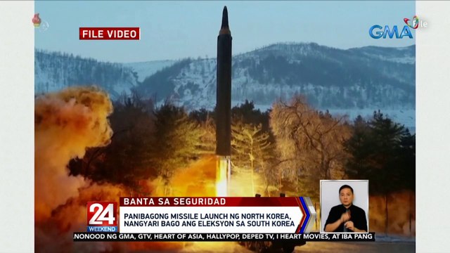 Panibagong missile launch ng North Korea, nangyari bago ang eleksyon... | 24 Oras Weekend