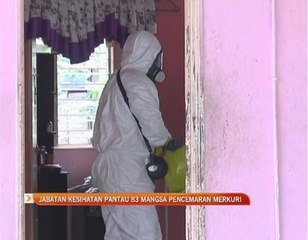 Jabatan Kesihatan pantau 83 mangsa pencemaran merkuri