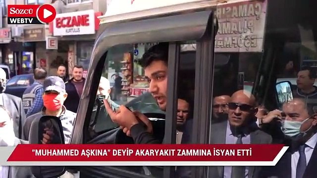 “Muhammed aşkına” deyip akaryakıt zammına isyan etti