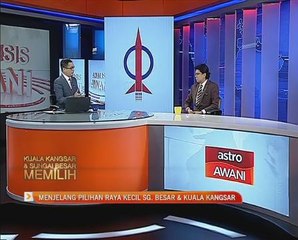 Analisis AWANI: Menjelang Pilihan Raya Kecil Sungai Besar & Kuala Kangsar
