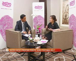 Astro catat prestasi positif suku pertama 2017