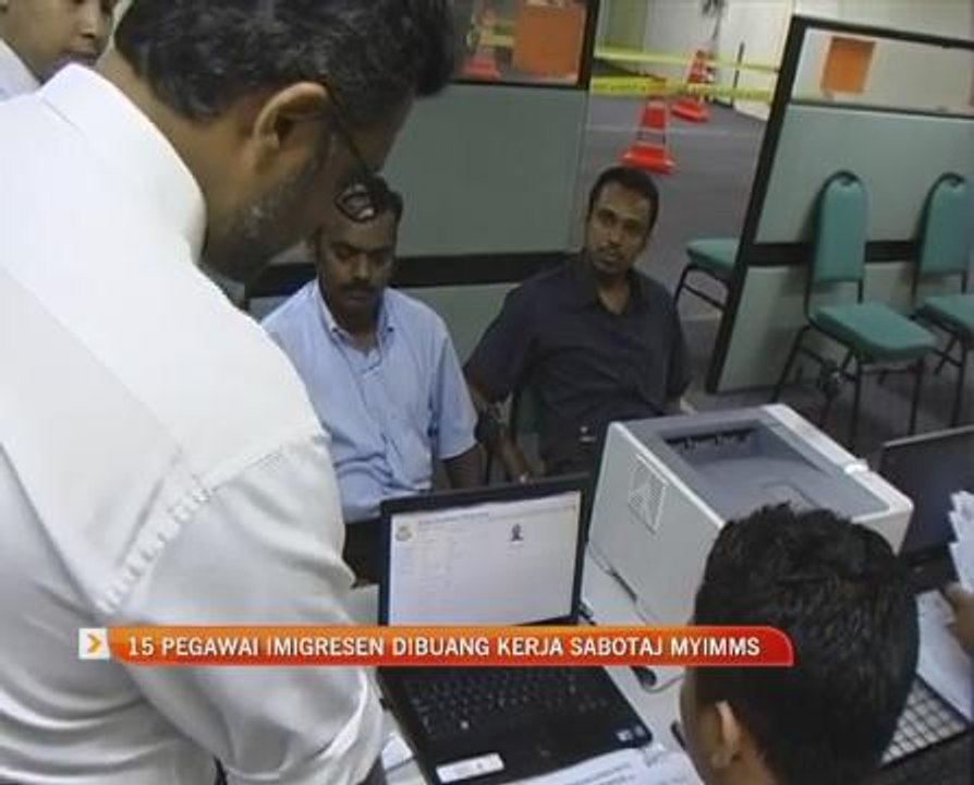 15 pengawai Imigresen dibuang kerja sabotaj MYIMMS
