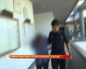 Warga emas cabul budak dipenjara 15 bulan