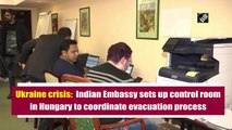 Ukraine crisis: Indian Embassy sets up control room in Hungary to coordinate evacuation process