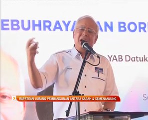 Rapatkan jurang pembangunan antara Sabah dan semenanjung