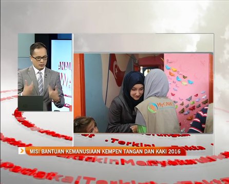 Analisis AWANI: Misi bantuan kemanusiaan kempen tangan dan kaki 2016