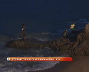 Seorang pelajar lemas, rakan masih hilang