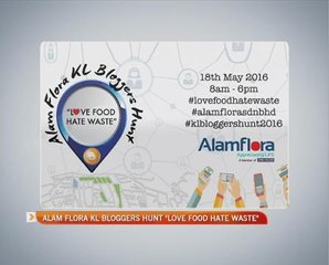 Alam Flora KL Bloggers Hunt "Love Food Hate Waste"