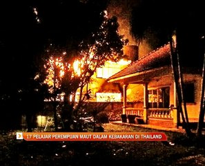 17 pelajar perempuan maut dalam kebakaran di Thailand