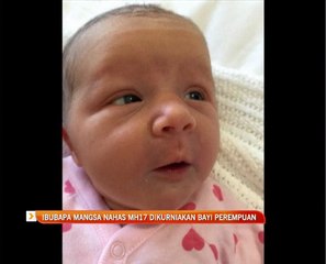 Ibu bapa mangsa nahas MH17 dikurniakan bayi perempuan
