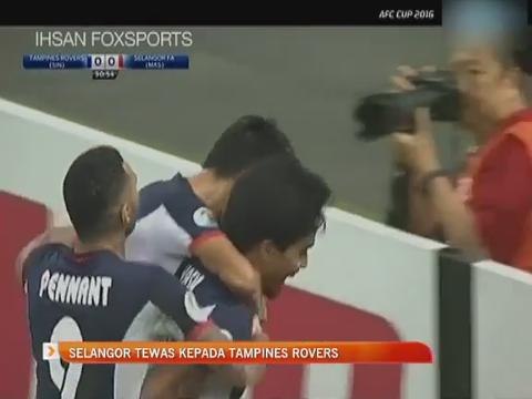 Piala AFC: Selangor tewas kepada Tampines Rovers