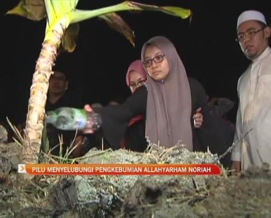 Pilu menyelubungi pengkebumian Allahyarham Noriah Kasnon