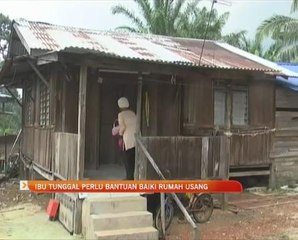 Ibu tunggal perlu bantuan baiki rumah usang