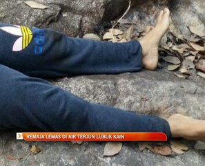 Remaja lemas di Air Terjun Lubuk Kain