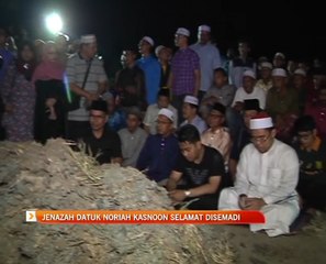 Jenazah Datuk Noriah Kasnoon selamat disemadi