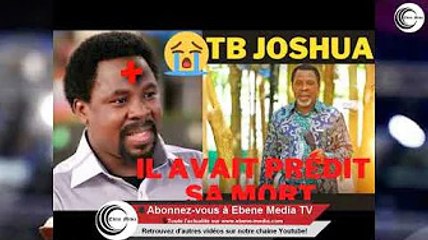 TB Joshua avait prédit sa mort quelques jours avant vidéo