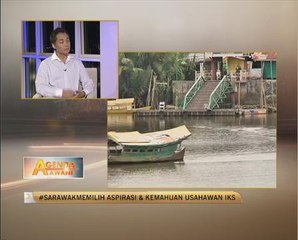 Agenda AWANI Khas: #SarawakMemilih aspirasi & kemahuan usahawan IKS