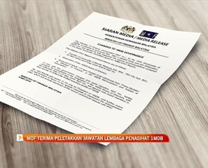 MOF terima peletakkan Jawatan Lembaga Penasinat 1MDB