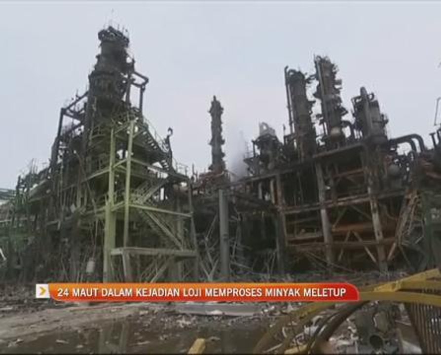 24 maut dalam kejadian loji memproses minyak meletup