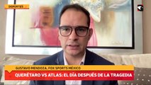 Querétaro vs Atlas: El día después de la tragedia