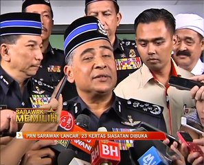PRN Sarawak lancar, 23 kertas siasatan dibuka