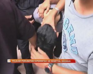 Pelajar perubatan diperintah jalani rawatan di Hospital Bahagia