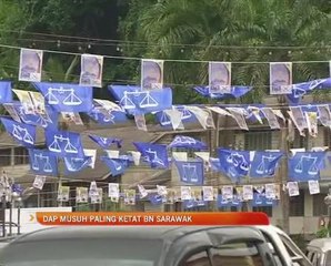 Sarawak memilih: DAP musuh paling ketat BN Sarawak