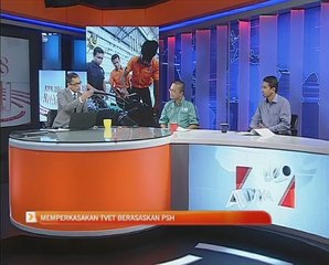 Analisis AWANI: Memperkasakan TVET berasaskan PSH