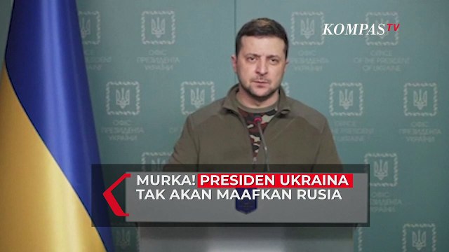 Murka! Presiden Ukraina Zelenskyy: Kami Tak Akan Maafkan Rusia
