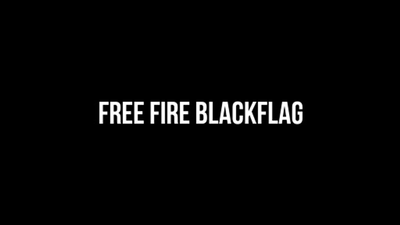 FREE FIRE BLACKFLAG