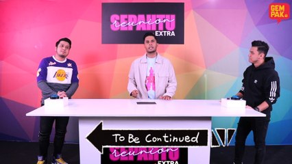 SEPAHTU REUNION EXTRA - EP18
