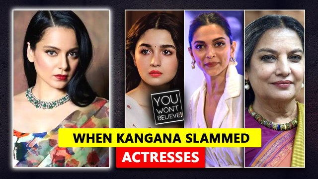 When Kangana Ranaut Slams Actresses | Alia, Deepika, Shabana, Swara