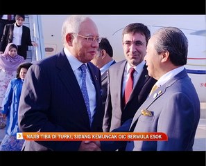 Najib tiba di Turki, Sidang Kemuncak OIC bermula esok