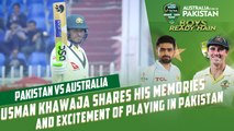 Usman Khawaja shares his memories and excitement of playing in Pakistan | PCB | MM2T