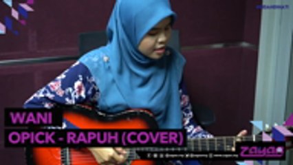 Wani Cover Lagu Opick (Rapuh)