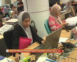 Sektor swasta disaran lebih fleksibel kepada kaum ibu