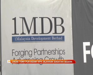 1MDB: Tony Pua desak KPN jalankan siasatan segera
