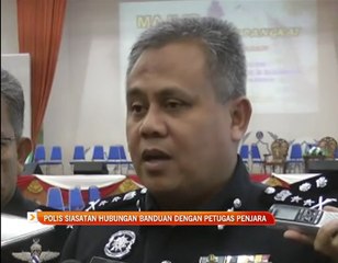 Polis siasat hubungan banduan dengan petugas penjara