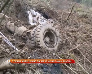 Tiga orang masih hilang dalam kejadian tanah runtuh