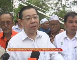 Lim Guan Eng mahu PERDA perjelas tindakan jual tanah