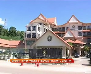 Bauksit: SPRM panggil 6 pegawai PTG bantu siasatan