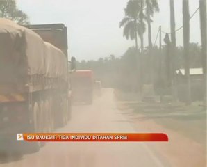 Isu bauksit : Tiga individu ditahan SPRM