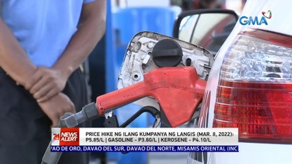 Price hike ng ilang kumpanya ng langis (Mar. 8, 2022): P5.85/L... | 24 Oras News Alert