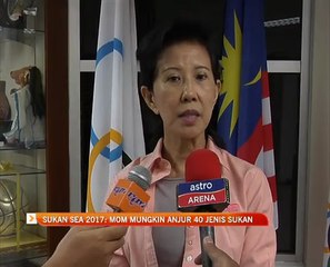 Sukan Sea 2017: MOM mungkin anjur 40 jenis sukan