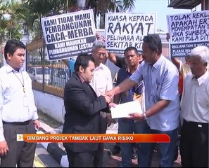 Bimbang projek tambak laut bawa risiko