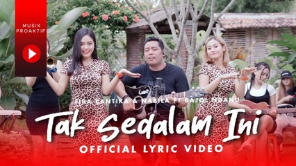 Fira Cantika & Nabila Ft. Bajol Ndanu - Tak Sedalam Ini (Official Lyric Video)