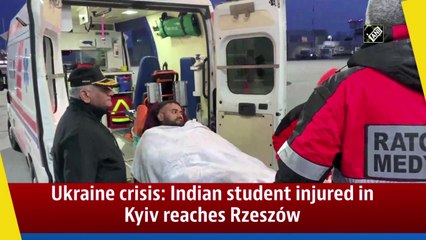 Download Video: Ukraine crisis: Indian student injured in Kyiv reaches Rzeszów